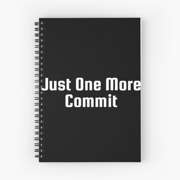 Item preview, Just One More Commit designed and sold by Ninjacatoff.