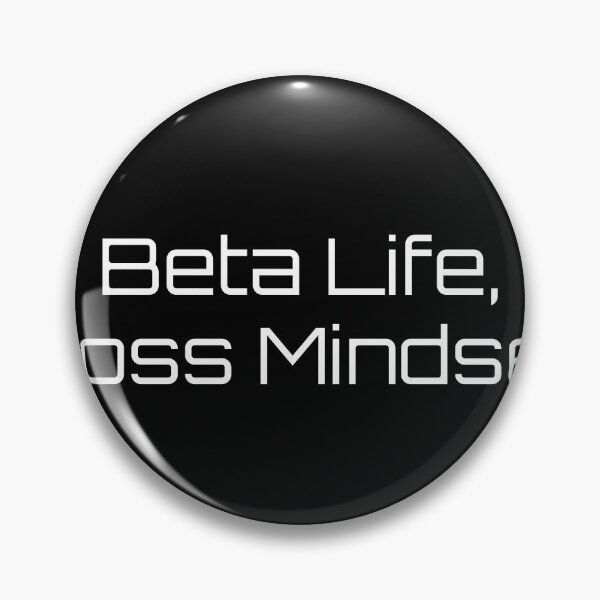 Item preview, Beta Life, Boss Mindset designed and sold by Ninjacatoff.
