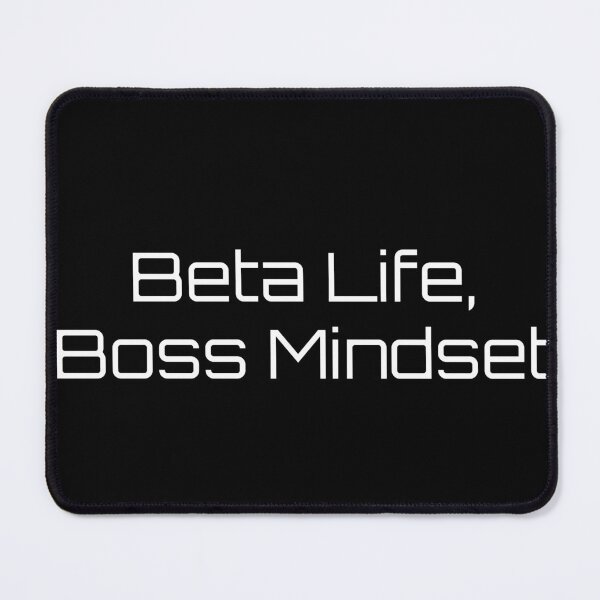 Item preview, Beta Life, Boss Mindset designed and sold by Ninjacatoff.