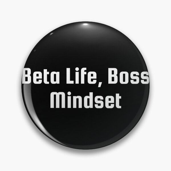 Item preview, Beta Life, Boss Mindset designed and sold by Ninjacatoff.