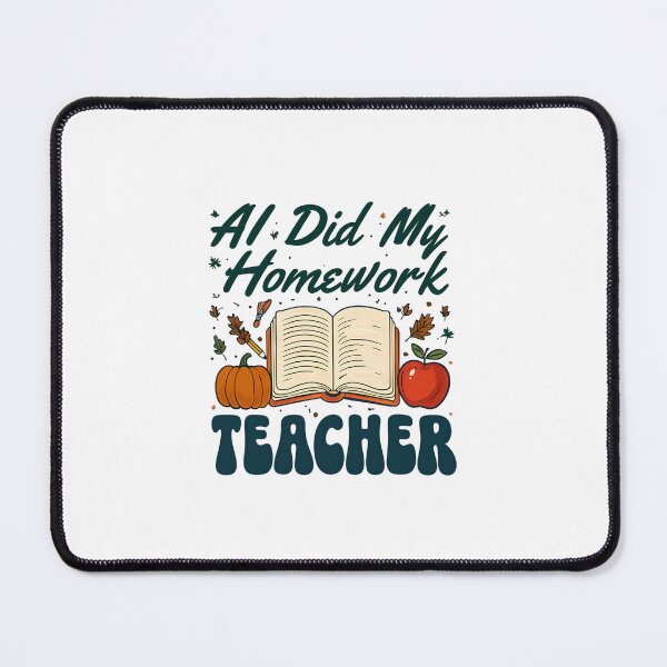 Item preview, AI Did My Homework designed and sold by GoxyVision.