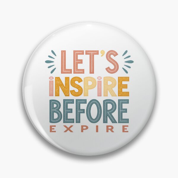 Item preview, Let's inspire before expire designed and sold by nimmitrends.