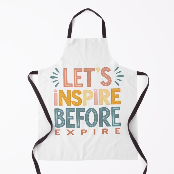 Item preview, Let's inspire before expire designed and sold by nimmitrends.