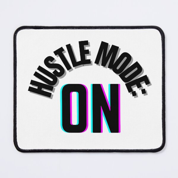 Item preview, Hustle Mode: ON – Motivational Typography for Dream Chasers designed and sold by thoratsdesign.