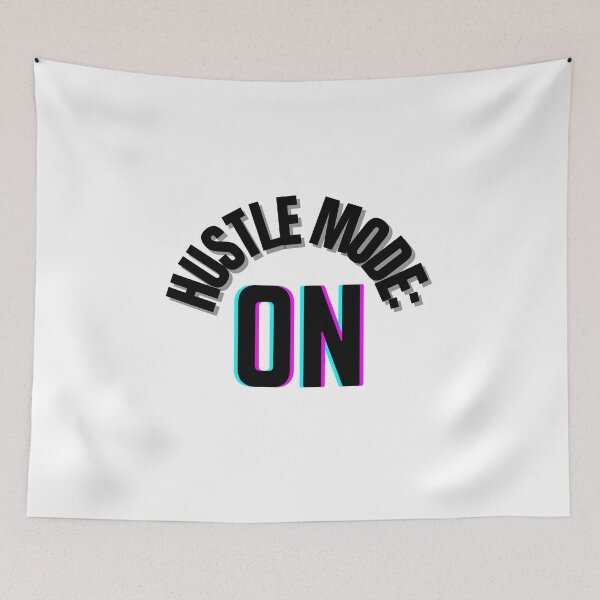Item preview, Hustle Mode: ON – Motivational Typography for Dream Chasers designed and sold by thoratsdesign.