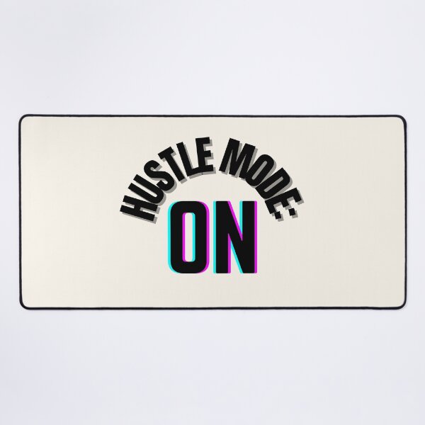Item preview, Hustle Mode: ON – Push Hard, Never Quit designed and sold by thoratsdesign.