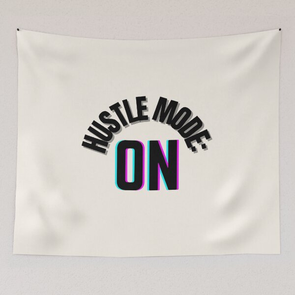 Item preview, Hustle Mode: ON – Push Hard, Never Quit designed and sold by thoratsdesign.