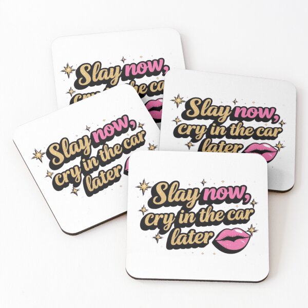 Item preview, Slay now, cry in the car later designed and sold by CareersRUs.