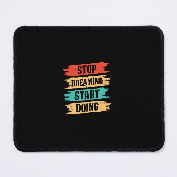 Item preview, Stop Dreaming, Start Doing Motivational Quote designed and sold by jamclock.