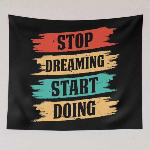 Item preview, Stop Dreaming, Start Doing Motivational Quote designed and sold by jamclock.