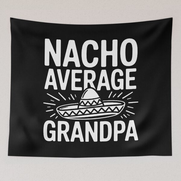 Item preview, Nacho Average Grandpa Grandparents Day Grandfather designed and sold by BakeryDozen.