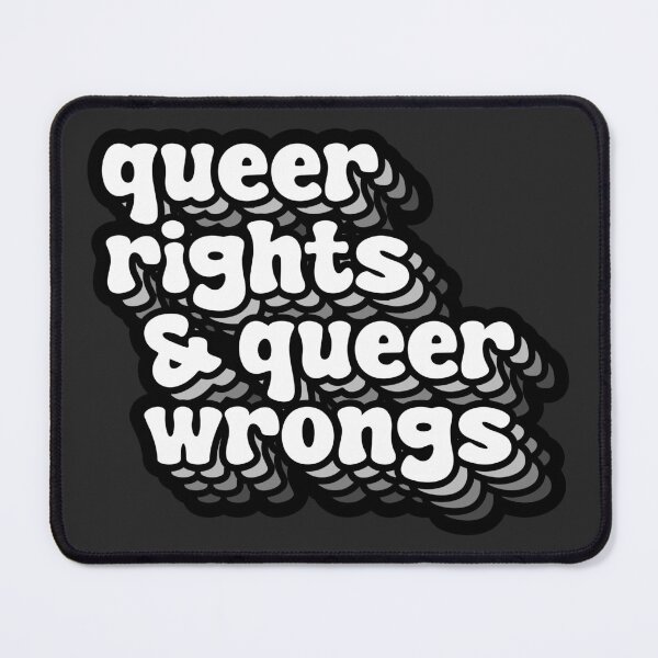 Item preview, QUEER RIGHTS & QUEER WRONGS (Black) designed and sold by MaidenofIron157.