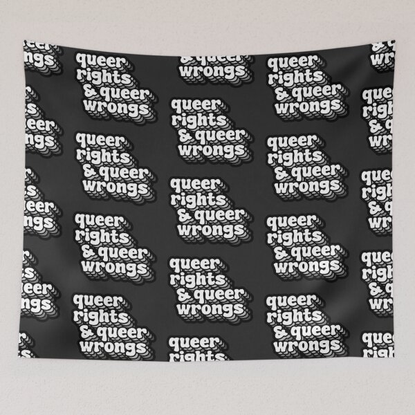Item preview, QUEER RIGHTS & QUEER WRONGS (Black) designed and sold by MaidenofIron157.