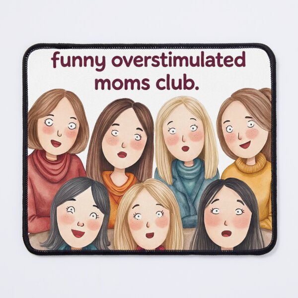 Item preview, Funny Overstimulated Moms Club v2 designed and sold by Kimhunza.