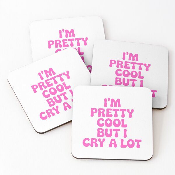 Item preview, I'm Pretty Cool But I Cry A Lot! Pink Girly designed and sold by PMCreative.