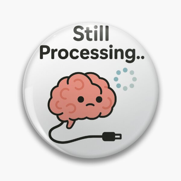 Item preview, Still Processing – Funny Cartoon Brain Design designed and sold by Art-Tacos.