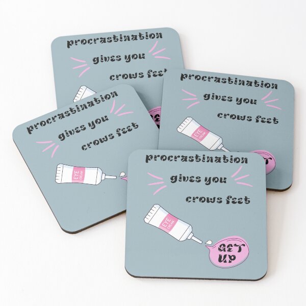 Item preview, Procrastination Gives You Crow’s Feet – Funny Anti-Procrastination  designed and sold by Oopsie Doodle .