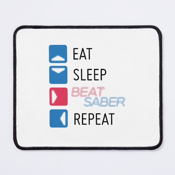 Item preview, Eat. Sleep. Beat Saber. Repeat. - black designed and sold by GinHans.