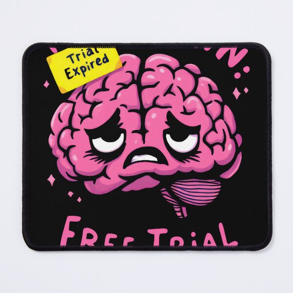 Item preview, There is a pink brain with a sign that says my brain is free trial expired designed and sold by cafegrafis.