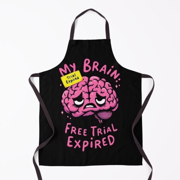 Item preview, There is a pink brain with a sign that says my brain is free trial expired designed and sold by cafegrafis.