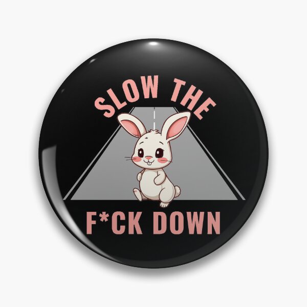 Item preview, Slow the f*ck down designed and sold by GasconyPassion.