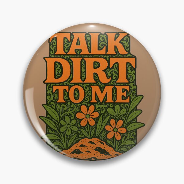 Item preview, Talk Dirt to Me designed and sold by FrictionMaxxing.