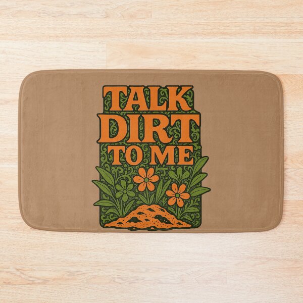 Item preview, Talk Dirt to Me designed and sold by FrictionMaxxing.