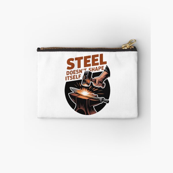 Item preview, Steel Doesn’t Shape Itself – Forge Power Design designed and sold by Timeless Design.