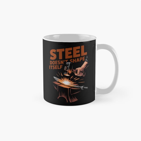 Item preview, Steel Doesn’t Shape Itself – Forge Power Design designed and sold by Timeless Design.
