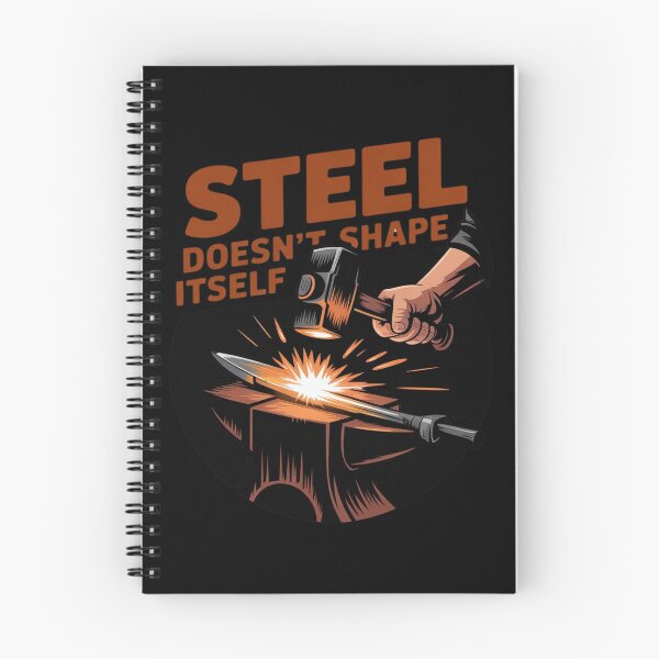 Item preview, Steel Doesn’t Shape Itself – Forge Power Design designed and sold by Timeless Design.