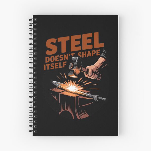 Item preview, Steel Doesn’t Shape Itself – Forge Power Design designed and sold by Timeless Design.