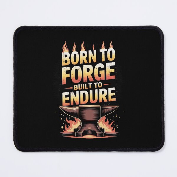 Item preview, Born to Forge – Built to Endure - Blacksmithing Design designed and sold by Timeless Design.
