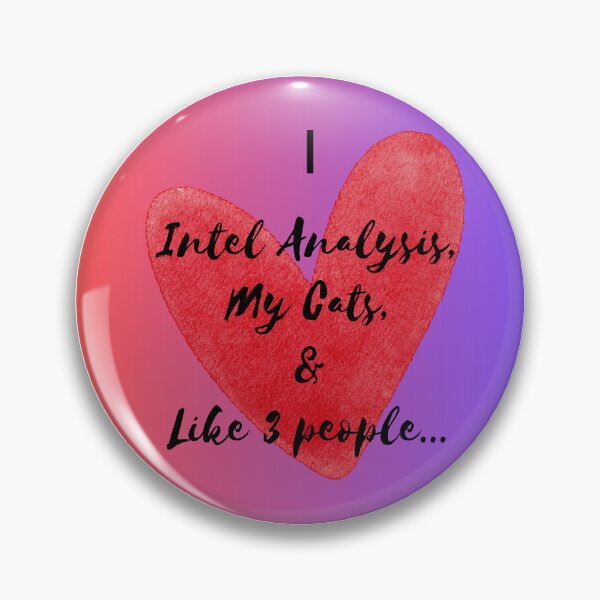 Item preview, I Love Intel Analysis, My Cats, and Like 3 People designed and sold by Florida Crime and Intelligence Analyst Assocation.