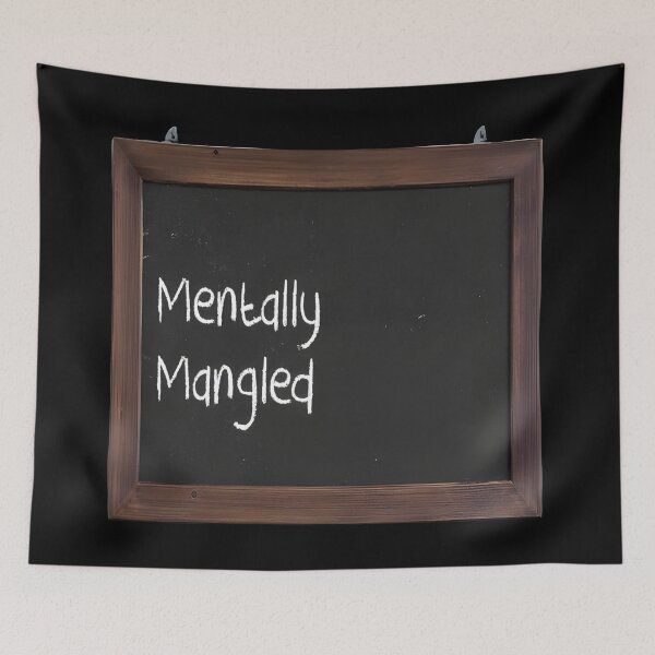 Item preview, Mentally Mangled – Twisted Dark Humor Design for the Broken Minded designed and sold by Dark Humor Designs Co..