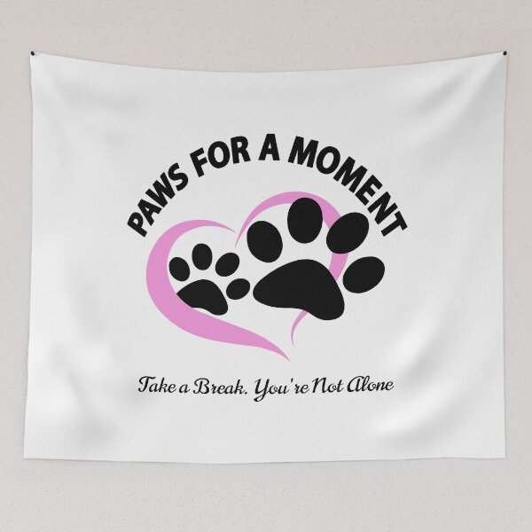Item preview, Paws for A Moment - Take a Break You're Not Alone designed and sold by MoSaid.