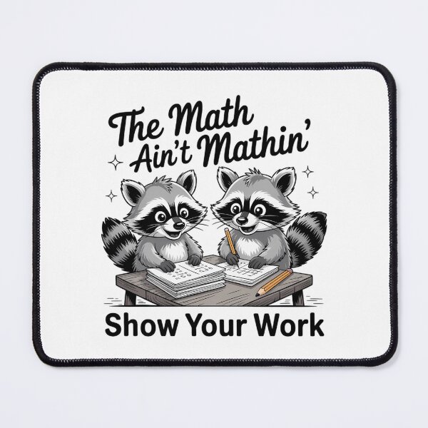 Item preview, The Math Aint Mathing Math Teacher Funny Sarcastic Raccoon designed and sold by CookWorldLaughs.