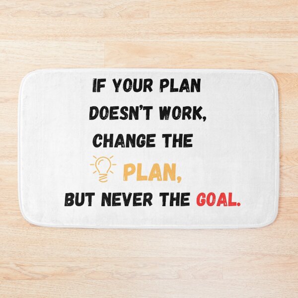 Item preview, Change the Plan, Not the Goal designed and sold by ByBryteG.