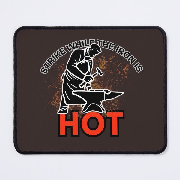 Item preview, Strike While the Iron Is Hot – Blacksmithing Design designed and sold by Timeless Design.