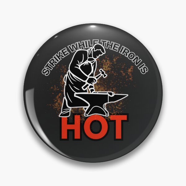 Item preview, Strike While the Iron Is Hot – Blacksmithing Design designed and sold by Timeless Design.
