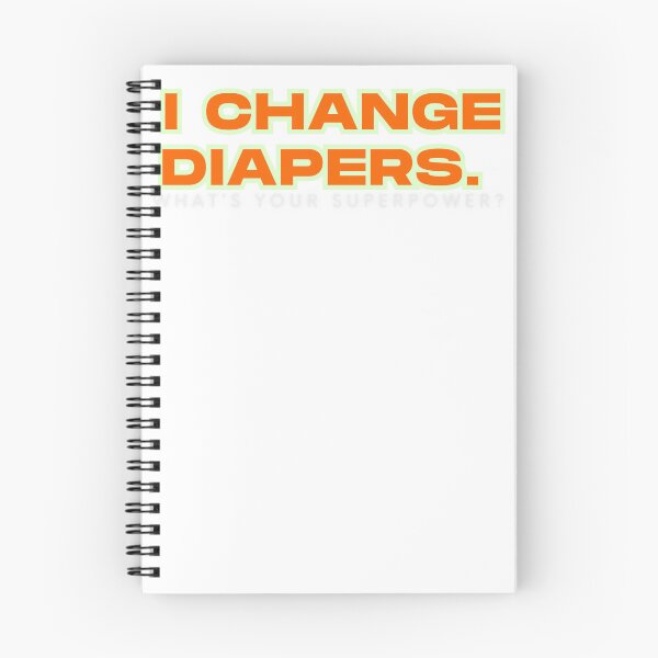 Item preview, I Change Diapers – What’s Your Superpower? | Funny Parenting Quote designed and sold by Mau Design Art.