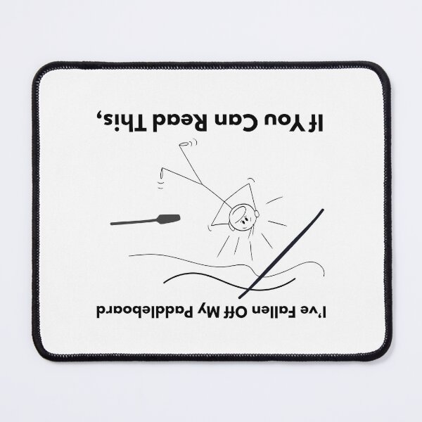 Item preview, If You Can Read This I’ve Fallen Off My Paddleboard – Funny SUP Minimalist Design designed and sold by bobparduephoto.