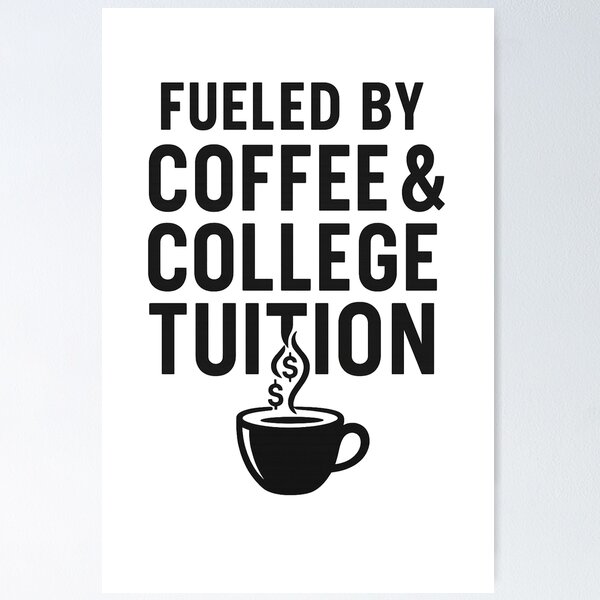 Item preview, Fueled By Coffee & College Tuition designed and sold by 816WoodDesigns.