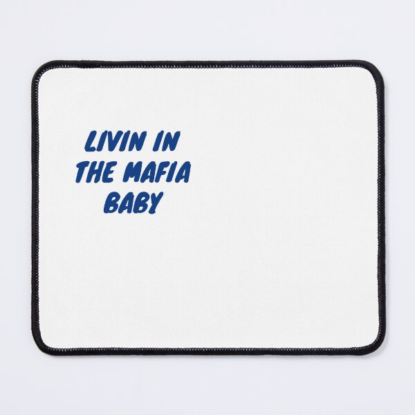 Item preview, Livin in the Mafia Baby designed and sold by binmaster3000.