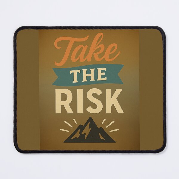 Item preview, Take the Risk designed and sold by DigitalGemArt.