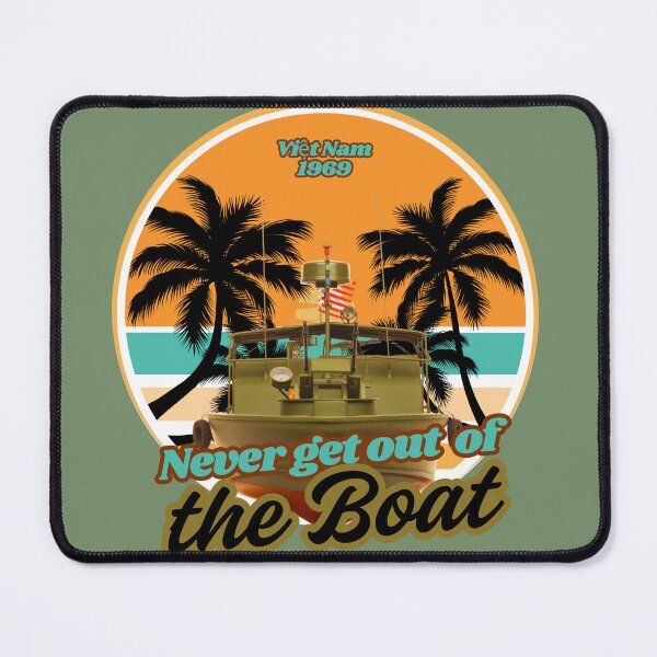 Item preview, Never get out of the Boat designed and sold by WildRockStuff.
