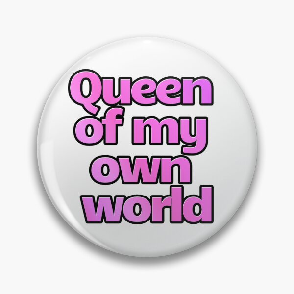 Item preview, Queen Of My Own World Pink Text designed and sold by MoonMonkeyNbear.