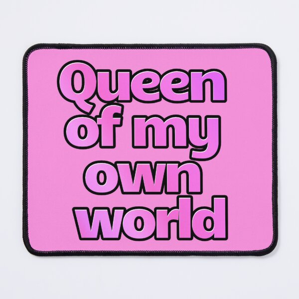 Item preview, Queen Of My Own World Pink Text designed and sold by MoonMonkeyNbear.
