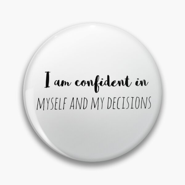 Item preview, I Am Confident in Myself and My Decisions – Affirmation – Self-Assurance Typography Design designed and sold by Camila  Ardila.