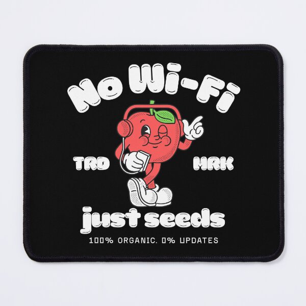 Item preview, No wi-fi just seeds (apple) designed and sold by Peerless-Prime.