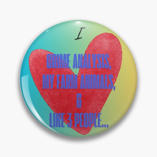Item preview, I Love Crime Analysis, My Farm Animals, and Like 3 People... designed and sold by Florida Crime and Intelligence Analyst Assocation.